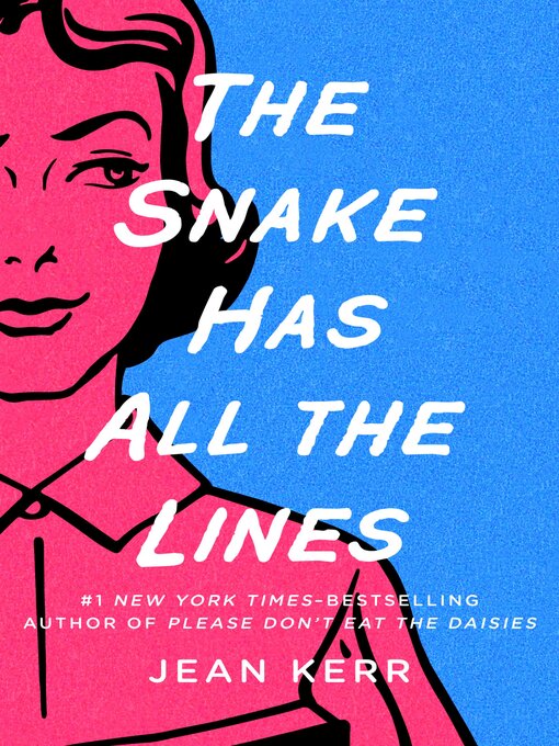 Title details for The Snake Has All the Lines by Jean Kerr - Available